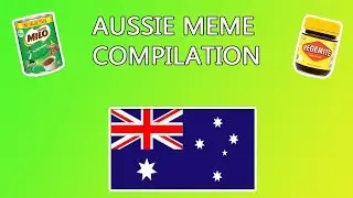 AUSSIE MEMES COMPILATION