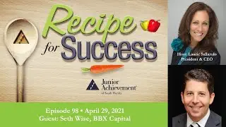 Recipe for Success with Guest Seth Wise, BBX Capital