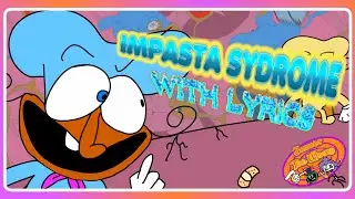 Impasta Sydrome With Lyrics! | Pizza Tower