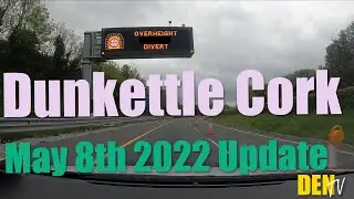 Dunkettle Interchange Cork. Update May 2022 including M8 Slip road, Glanmire and Little Island