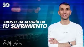 Бог дарует вам радость в ваших страданиях | Родольфо Ариас | Проповеди 2024 года
