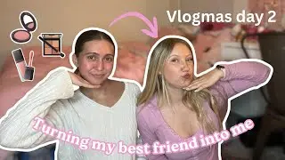 ВЛОГМАС ДЕНЬ 2 ~ Превращаю свою лучшую подругу в себя 💄💋🎄🎅🏼