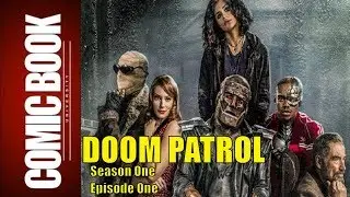 Doom Patrol s01e01 Review | COMIC BOOK UNIVERSITY