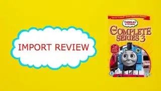 Thomas & Friends Import Reviews Episode 8-the complete season 3