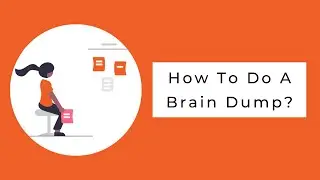 How To Do A Brain Dump?