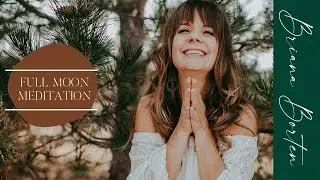 Full Moon Meditation- A Guided Meditation to bring forth Blessings and Abundance to your Sacred Life