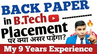 btech back paper impact on placement|b tech placement|back paper in btech|btech back