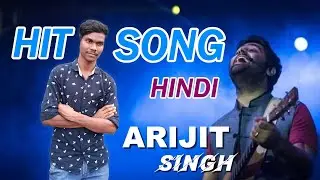 HIT SONG HINDI Arijit Singh
