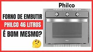 Forno Elétrico de Embutir Philco 46L é Bom Mesmo?