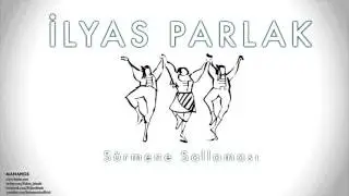 İlyas Parlak - Sürmene Sallaması  [ Manahos © 2010 Kalan Müzik ]