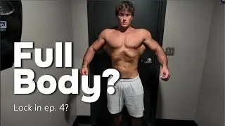 Full Body  - Lock in ep  4