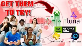 How To Get Friends To Try Cloud Gaming | Editorial Teaser