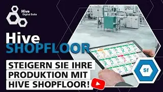 Optimieren statt Investieren: Steigern Sie Ihre Produktion mit Hive Shopfloor!