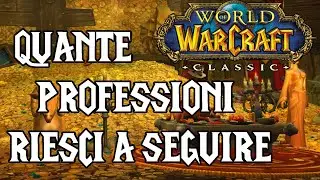 OTTIMIZZARE LE PROFESSIONI | World of Warcraft CLASSIC ITA