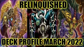 RELINQUISHED DECK PROFILE (MARCH 2022) YUGIOH!