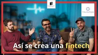 De la idea al negocio: creando una fintech desde Chile | Fundadores de Trantor