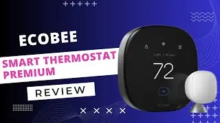 Ecobee Smart Thermostat Premium Review: Control Your Home's Temperature with Style and Efficiency