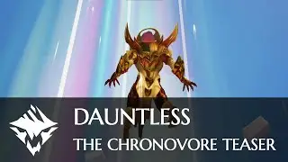 Dauntless | The Chronovore Teaser