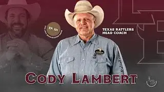 Texas Rattlers Head Coach & PBR Legend Cody Lambert | The Luke Branquinho Show