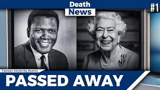 Famous Celebrity Deaths 2022 Part 1