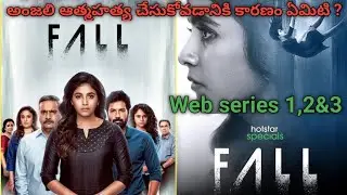 FALL WEB SERIES FULL EPISODES | FALL WEB SERIES EPISODES 1,2&3 EXPLAINED | ANJALI #hotstar