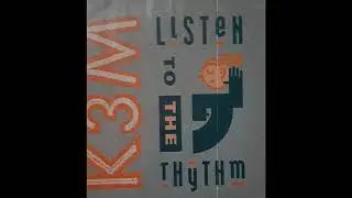 K3M &ndash; Listen To The Rhythm