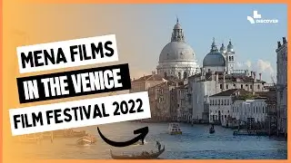 Reviews of the MENA films in the Venice Film Festival 2022