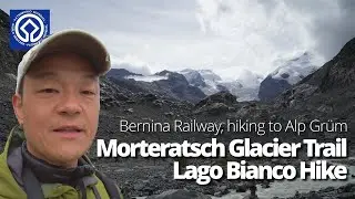 Hiking in Switzerland | Morteratsch, Lago Bianco | Bernina Railay |