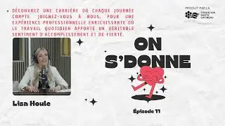 On s'donne - D&eacute;couvrez une exp&eacute;rience professionnelle qui transforme des vies avec Lisa Houle