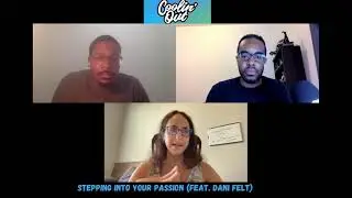 Stepping Into Your Passion (Feat. Dani Felt) | Coolin' Out Pod