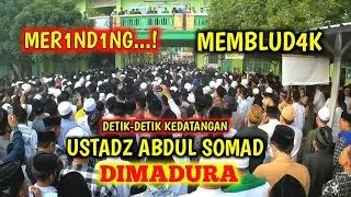 DETIK-DETIK USTADZ ABDUL SOMAD  DISAMBUT LAUTAN MANUSIA DIMADURA || MAMBAUL ULUM BATA-BATA