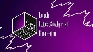 Isoneph - Rooibos (Slowclap RMX)