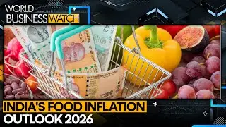 Reports Suggest India's Food Deflation May End in 2026 | World Business Watch 2025