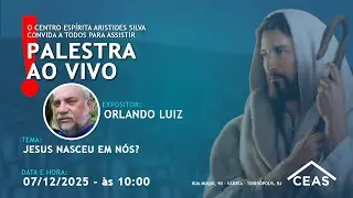 Palestra - Orlando Luiz - Jesus Nasceu em nós