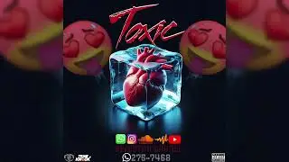 Toxic❤️💔  (R&B Mixtape)