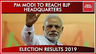 PM Modi To Reach BJP Headquarters At 6 PM | Results 2019