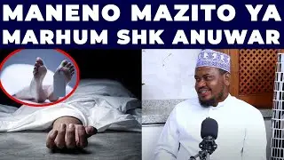 UTATOKWA NA CHOZI MANENO YA MAREHEM SHEIKH ANWAR KHATIB ENZI ZA UHAI WAKE