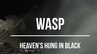 WASP - Heaven's Hung in Black (2007) Lyrics Video [Short Movie]