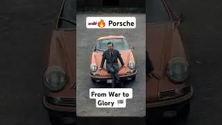 History of Porsche: From War Machines to Automotive Legend🏎️🔥