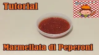 Tutorial- Marmellata di peperoni