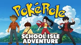 Pokerole: School Isle Adventure | Opening | TTRPG