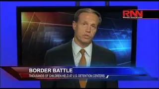 Border Battle: Thousands Of Children Held At U.S. Detention Centers (Part 1 of 2)