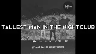 The Reytons - Tallest Man in the Nightclub - Lyrics
