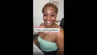When policy and procedures are approve - Ariana Jay
