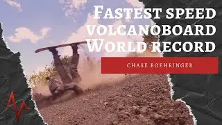 Fastest Volcanoboard World Record - Chase Boehringer