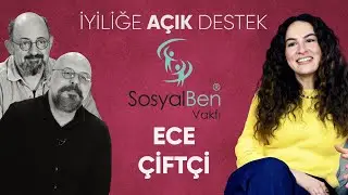 Ece Çiftçi - SosyalBen Vakfı | İyiliğe AÇIK Destek