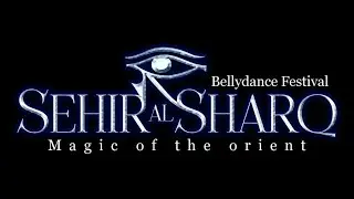 Sehir Al Sharq - Magic of the Orient 