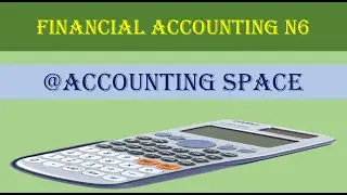FINANCIAL ACCOUNTING N6 STATEMENT OF FINANCIAL POSITION JUNE 2021