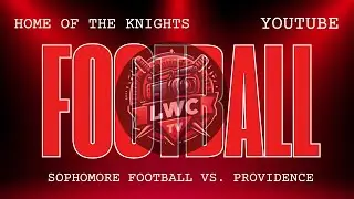 LWC Sophomore Football vs Providence Catholic High School