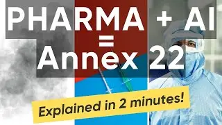 Annex 22 GMP | Alcoa Data Intergity and the future of Pharma with AI